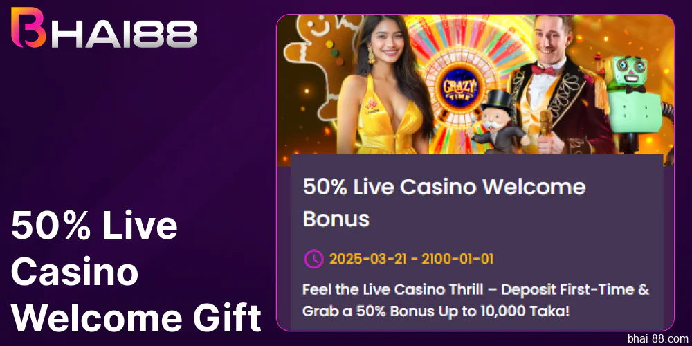 50% Live Casino Welcome Gift available on Bhai88 Bnagladesh