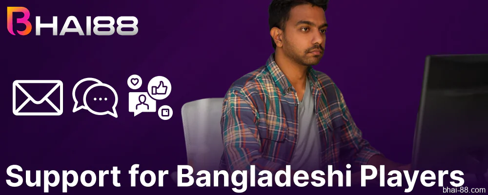 Bhai88 customer support services for players from Bangladesh